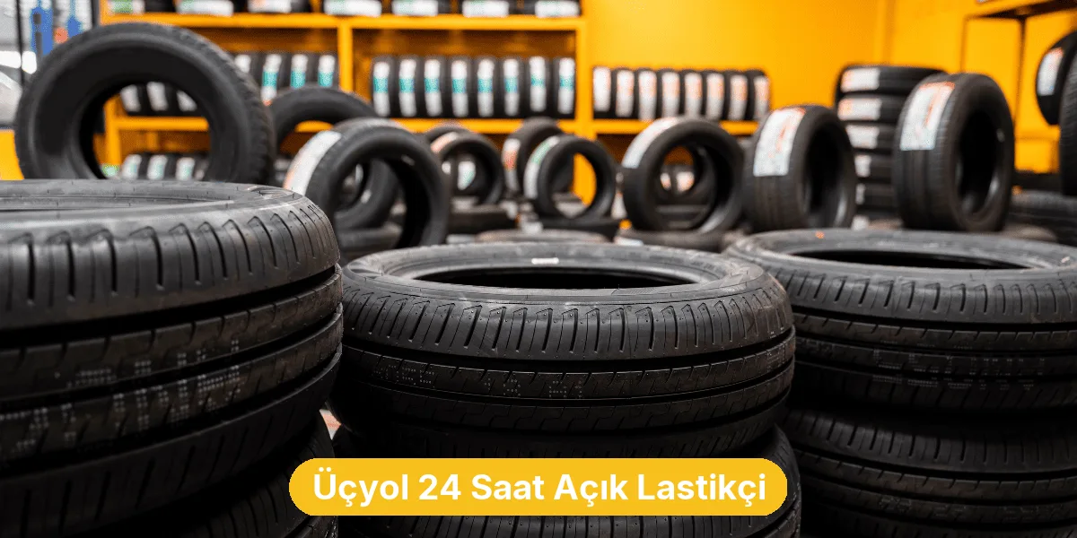 Üçyol 24 Saat Açık Lastikçi