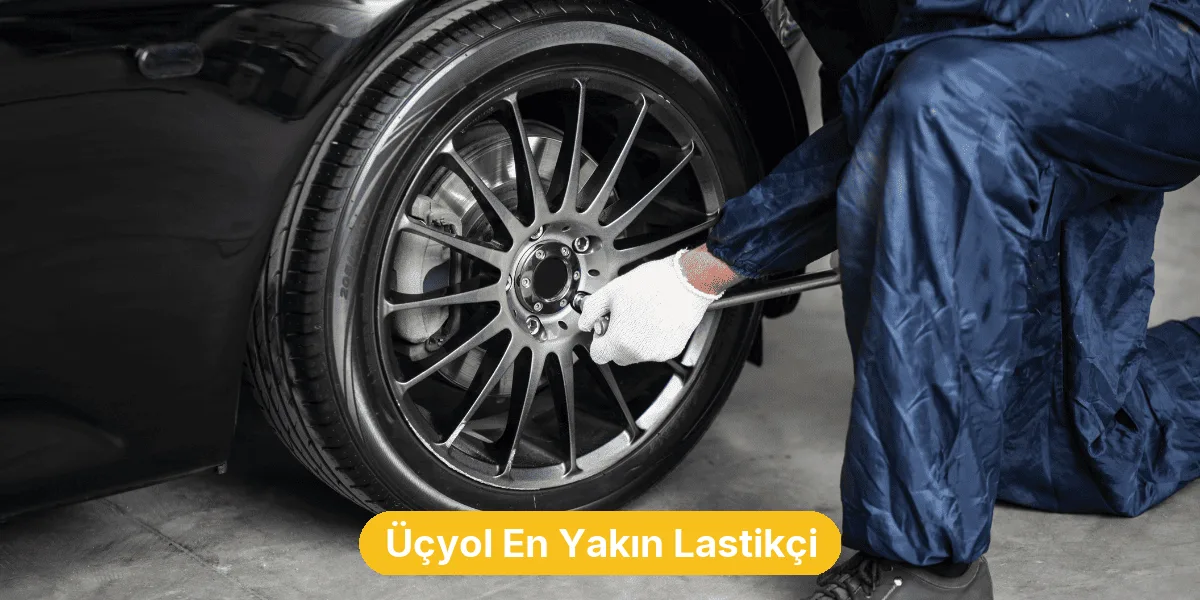 Üçyol En Yakın Lastikçi