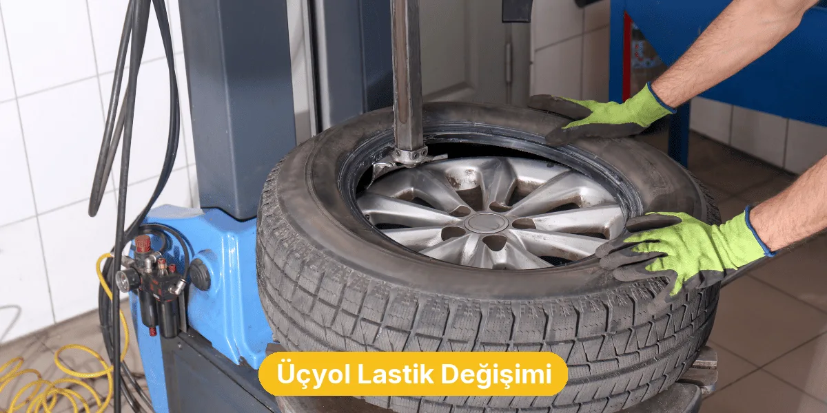 Üçyol Lastik Değişimi